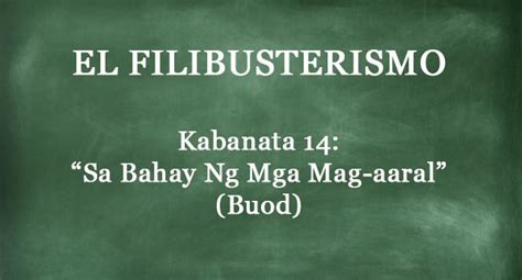 Kabanata 14 El Filibusterismo “sa Bahay Ng Mga Mag Aaral” Buod