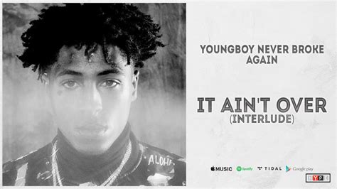 Nba Youngboy It Aint Over Interlude Youtube