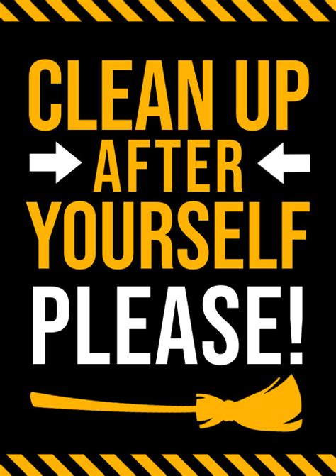 Clean Up After Yourself Poster Template Postermywall