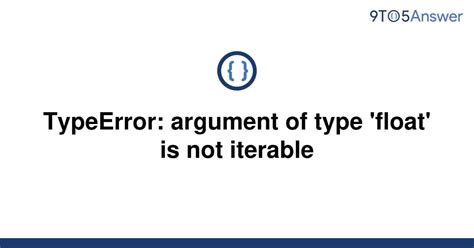 Typeerror Argument Of Type Float Is Not Iterable Python Hot Sex Picture