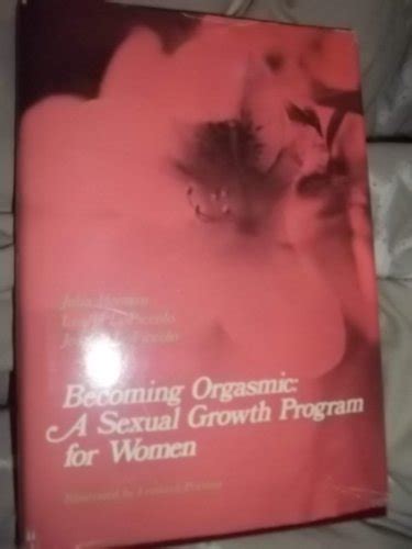 Becoming Orgasmic Sexual Growth Programme For Women Psychology S Heiman