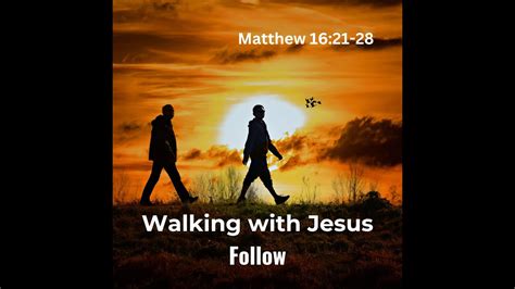 Message Walking With Jesus Follow Youtube