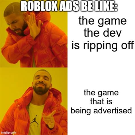 Roblox Ads Be Like Imgflip