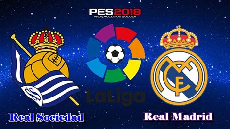 As i'm a real madrid fan i don't want to see barcelona everywhere, so i decided to create this, i hope you like it. PES 2018 - Real Sociedad x Real Madrid | La Liga ...