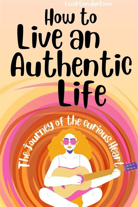 How To Live An Authentic Life The Journey Of The Curious Heart