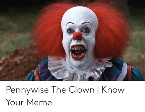 Pennywise The Clown Know Your Meme Meme On Meme