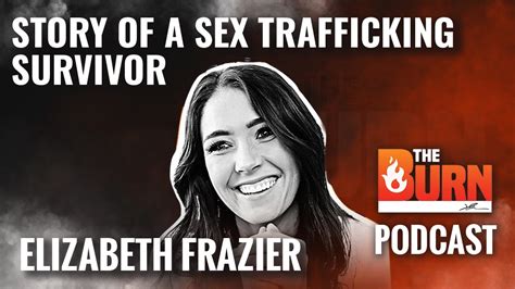 the story of sex trafficking survivor elizabeth frazier youtube