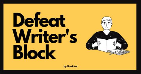 Defeat Writers Block 25 Tips Youve Never Heard Bookfox