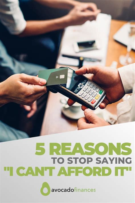5 Reasons To Stop Saying I Cant Afford It Sayings Finance Money