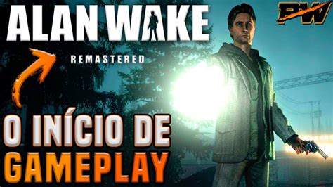 Alan Wake Remastered O Início De Gameplay Em Português Pt Br