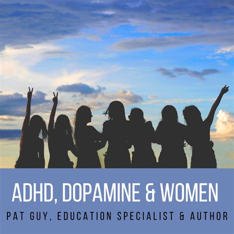 ADHD Dopamine Women Pat Guy Education Specialist Author