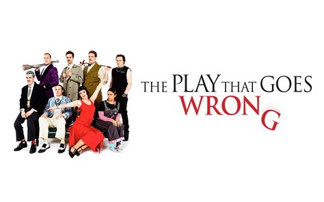 How To Watch The Play That Goes Wrong - The Play That Goes Wrong - Tickets.co.uk