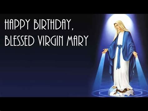 Every human being carries with him or her the seal of this love and remembers the. Happy Birthday, Virgin Mary! HD - YouTube