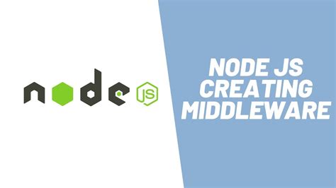 Learn How To Create And Use Middleware In Node Js In 14 Minutes Youtube