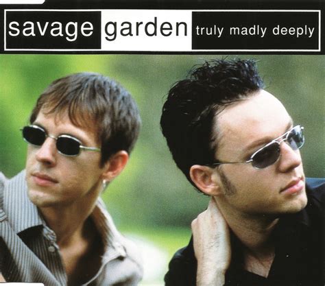 I wanna stand with you on a mountain i wanna bathe with you in the sea i wanna lay like this forever until the sky falls down on. Savage Garden - Truly Madly Deeply (1998, CD) | Discogs