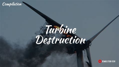 Wind Turbine Destruction Compilation Youtube