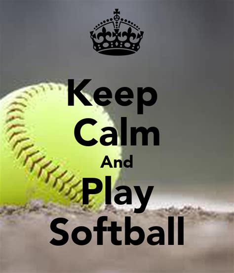 Keep Calm And Play Softball Poster Paige Keep Calm O Matic