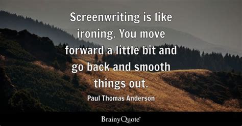 Screenwriting Quotes Brainyquote