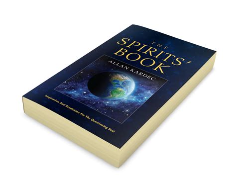 The Spirits Book More Cutting Edge Today Than Ever Spiritist