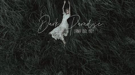 Lyrics Vietsub Lana Del Rey Dark Paradise Youtube