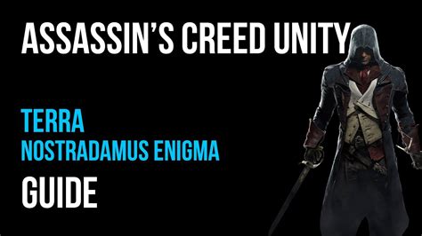Assassin S Creed Unity Walkthrough Terra Nostradamus Enigma Gameplay