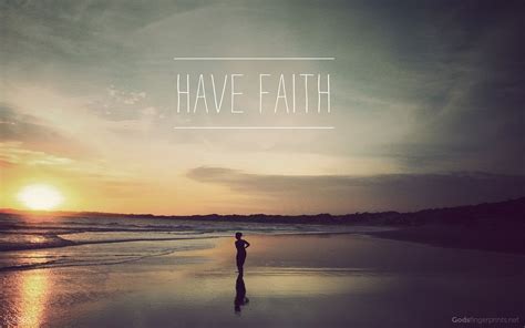 Have Faith Faith Moves Mountains Faith In God Faith