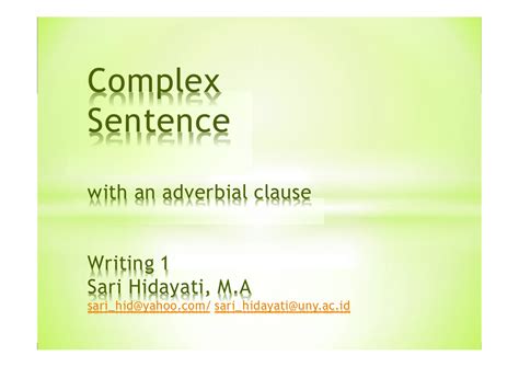 Mar 16, 2018 · the post, the adverbial clause: Complex Sentence with an adverbial clause Writing 1
