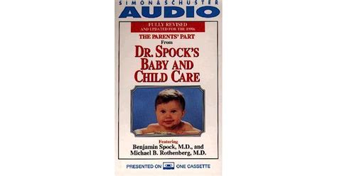 Dr Spocks Baby And Child Care The Parents Part By Benjamin Spock