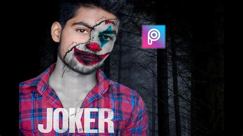Joker Face How To Make Joker Face Picsart Editing Tutorial Youtube