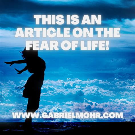 The Fear Of Life ~ Gabriel Mohr