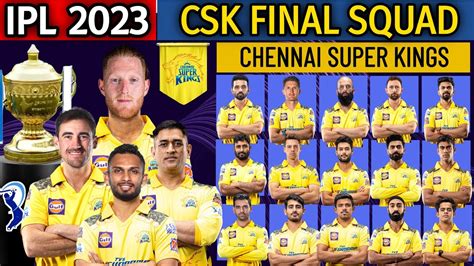 Ipl 2023 Chennai Super Kings Squad Csk Team Final Players List