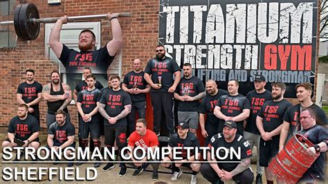Strongman Competition Sheffield Youtube