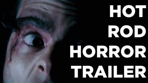 Hot Rod Horror Trailer Recut Youtube