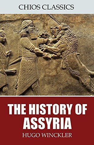 The History Of Assyria By Hugo Winckler Goodreads
