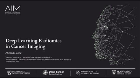 deep learning radiomics in cancer imaging aacr 2021 youtube