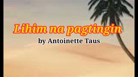 Lihim Na Pagtingin By Antoinette Taus Lyrics Youtube