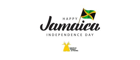 Happy Independence Day Jamaica — Jamaican Women Of Florida
