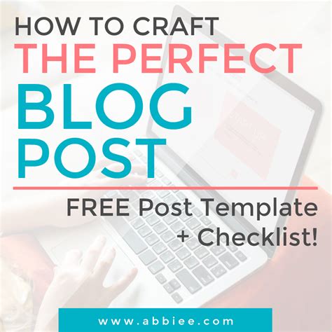 How To Craft The Perfect Blog Post Free Post Template Checklist