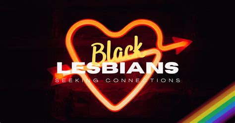 black lesbians seeking romantic connections