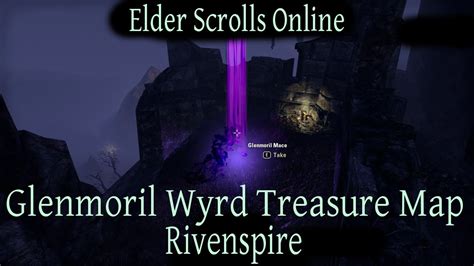 Glenmoril Wyrd Treasure Map Rivenspire Elder Scrolls Online ESO YouTube