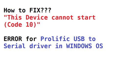 Prolific Usb To Serial This Device Cannot Start Code 10 Fix For