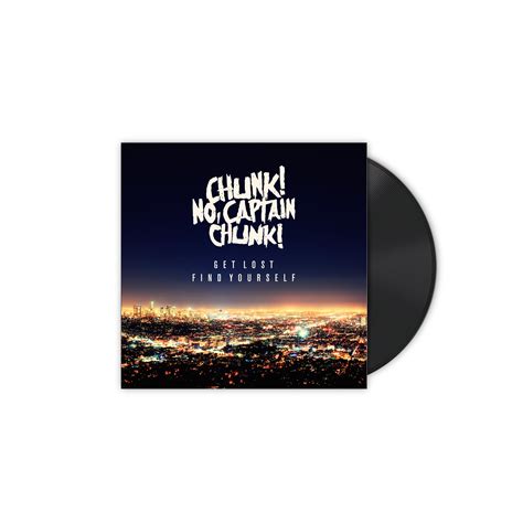 Chunk No Captain Chunk Get Lost Find Yourself Vinyl Fearless