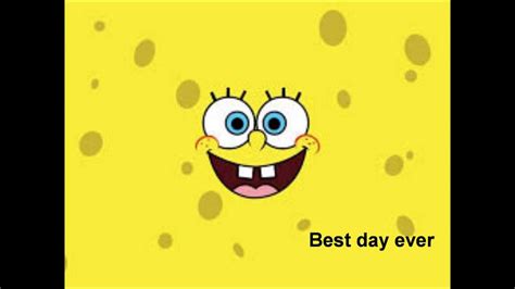 Spongebob Squarepants The Best Day Ever Lyrics Youtube