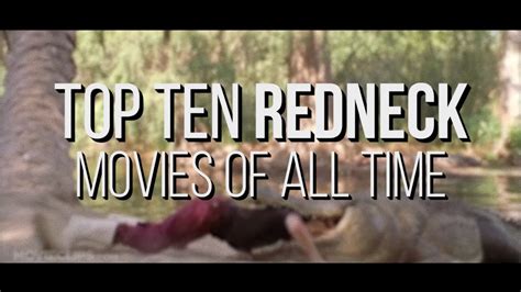 Top Ten Redneck Movies Of All Time Wide Open Country Youtube