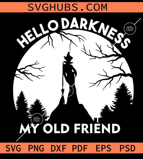 Hello Darkness My Old Friend Svg Halloween Svg