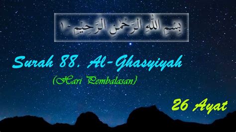 Surah 88 Al Ghasyiyah Muhammad Taha Al Junayd Suara Merdu Bacaan