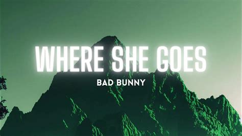 Bad Bunny Where She Goes Lyrics Youtube