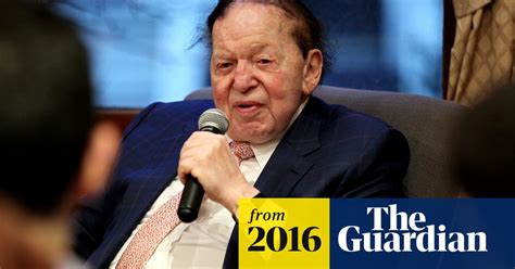 Billionaire Sheldon Adelson Hints At Possible Support For Trump Why Not Sheldon Adelson