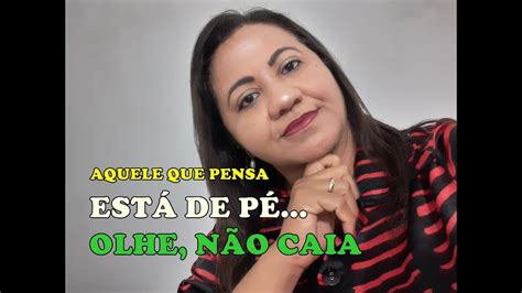 Aquele Que Esta De Pe Cuide Para Que Nao Caia
