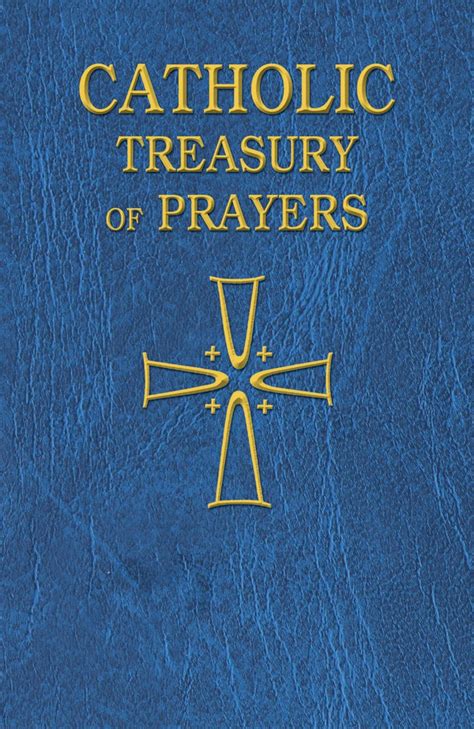 Catholic Treasury Of Prayers A Collection Of Prayers For All Times And